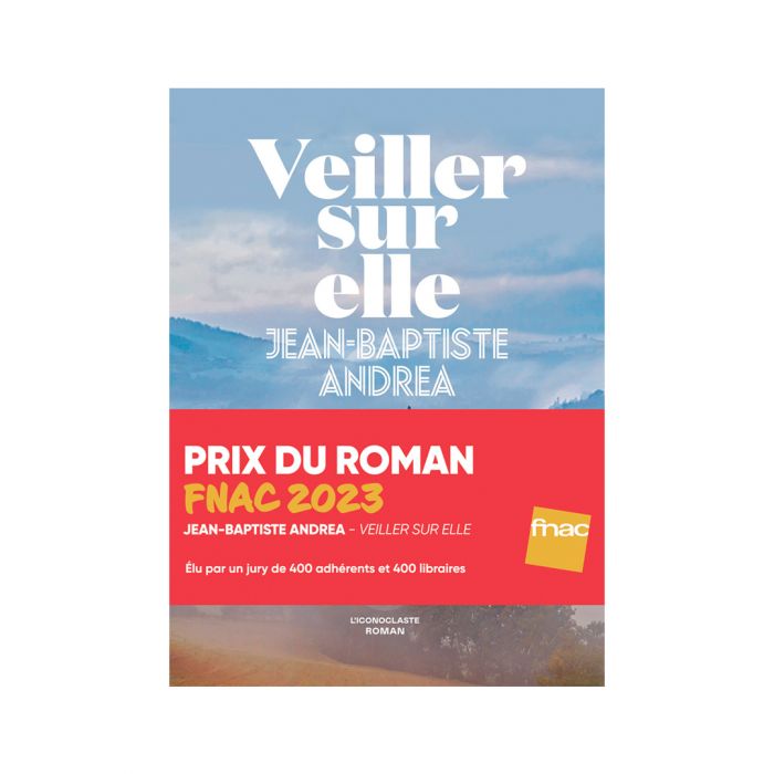 Jean-Baptiste Andrea wins the Prix du Roman Fnac 2023 for « Veiller sur elle »